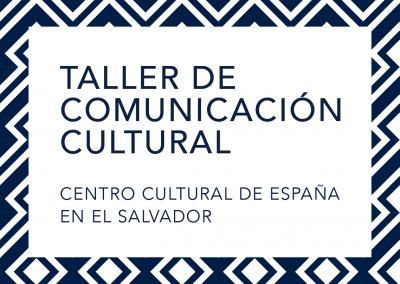 Taller de Comunicación Cultural | Centro Cultural de España en El Salvador