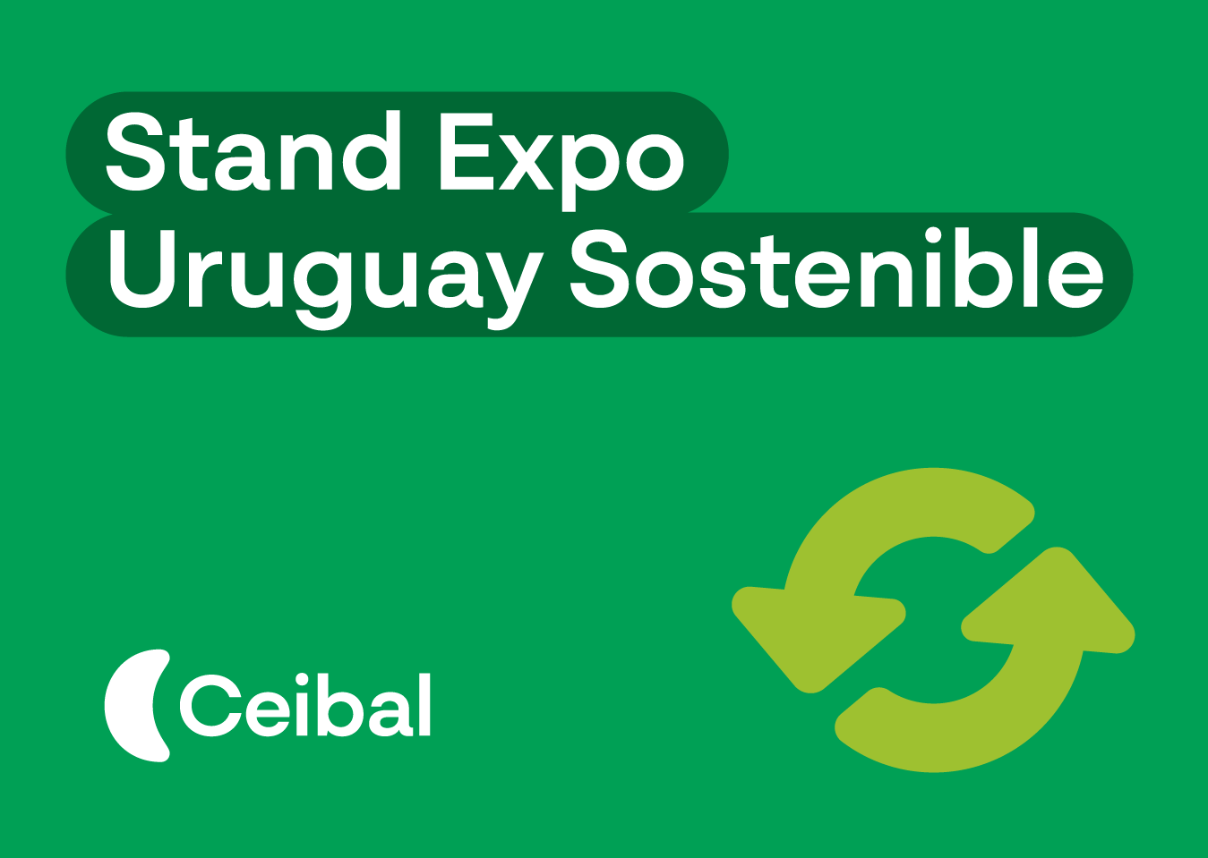 Creatividad, diseño y producción para Stand Expo Uruguay Sostenible | Ceibal